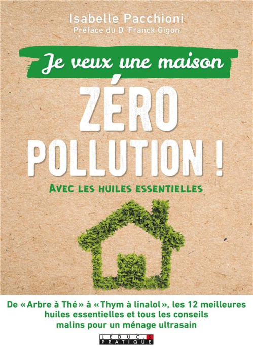 Emprunter Je veux une maison zéro pollution ! Avec les huiles essentielles livre