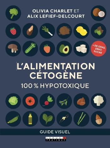Emprunter L'alimentation cétogène. 100 % hypotoxique livre