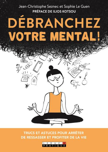 Emprunter Débranchez votre mental ! livre