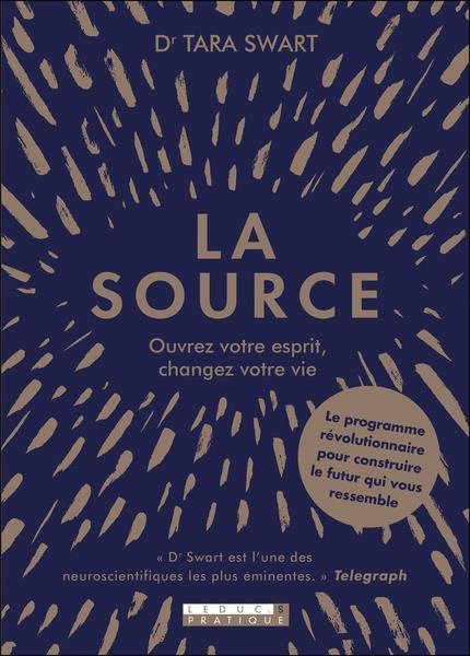 Emprunter La source. Ouvrez votre esprit, changer votre vie livre