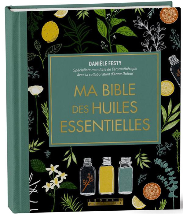 Emprunter Ma bible des huiles essentielles. Edition de luxe livre