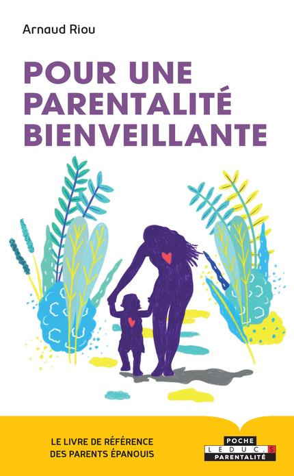 Emprunter Pour une parentalité bienveillante. Le livre de référence des parents épanouis livre