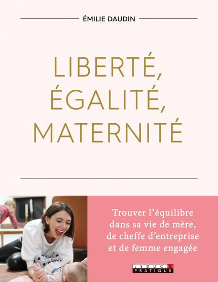 Emprunter Liberté, égalité, maternité livre