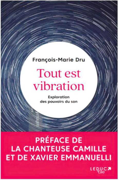 Emprunter Tout est vibration . Découvrez les pouvoirs du son livre