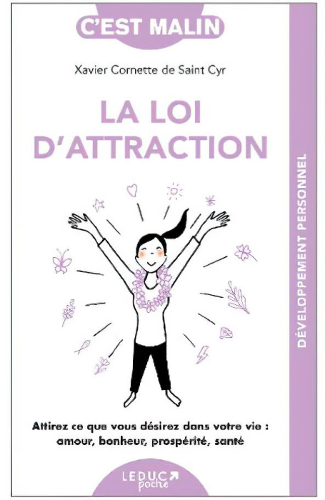 Emprunter La loi d'attraction. Attirez ce que vous désirez dans votre vie : amour, bonheur, prospérité, santé livre
