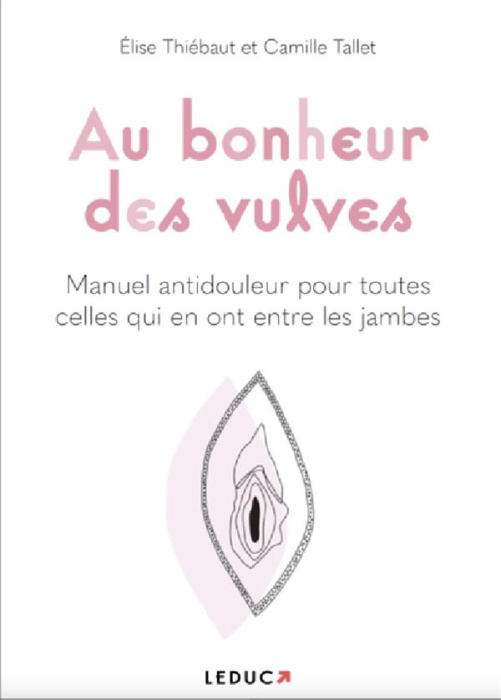 Emprunter Au bonheur des vulves. Le manuel antidouleur qui en a entre les jambes livre