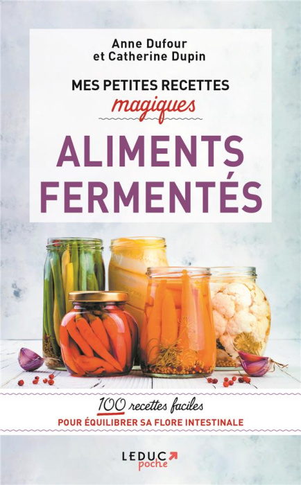 Emprunter Mes petites recettes magiques aliments fermentés livre