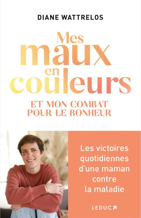 Emprunter MES MAUX EN COULEURS - ET MON COMBAT POUR LE BONHEUR livre