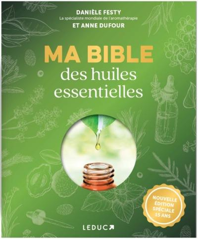 Emprunter Ma bible des huiles essentielles. Spéciale 15 ans livre