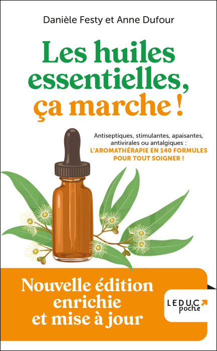 Emprunter Les huiles essentielles, ça marche ! Edition revue et augmentée livre