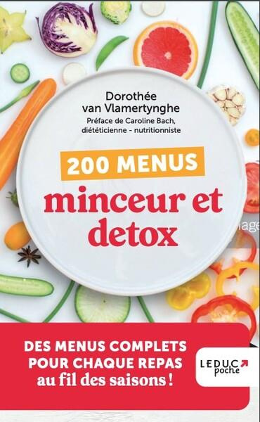 Emprunter 200 menus minceur et détox. Des menus complets pour chaque repas au fil des saisons ! livre