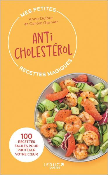 Emprunter Anticholestérol. 100 recettes faciles pour protéger votre coeur livre