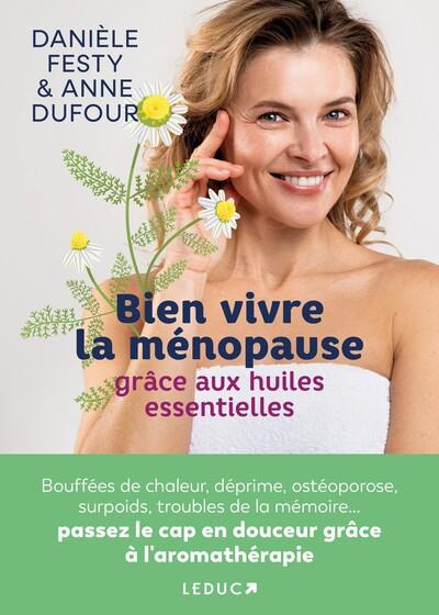 Emprunter Bien vivre la ménopause grâce aux huiles essentielles livre