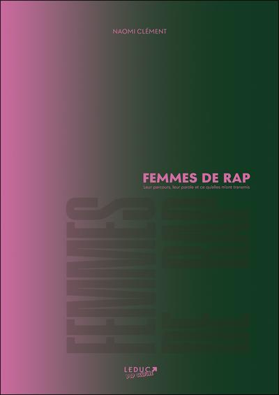Emprunter Femmes de rap. Leur parcours, leur parole et ce qu'elles m'ont transmis livre