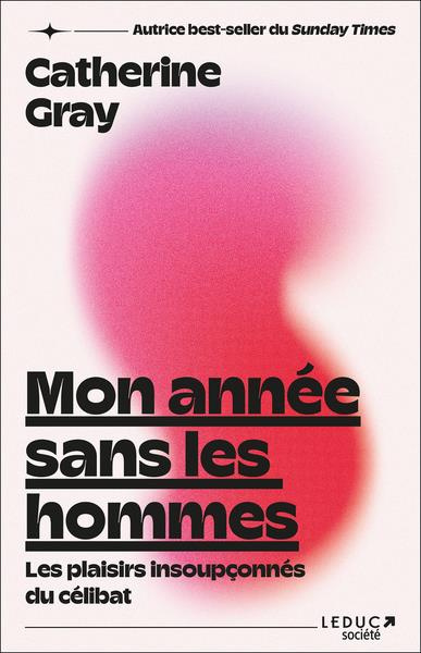 Emprunter Mon année sans les hommes. Les plaisirs insoupçonnés du célibat livre