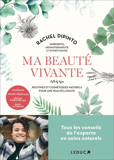 Emprunter Ma beauté vivante. Routines et cosmétiques naturels pour une peau éclatante livre