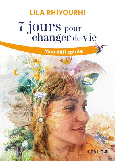 Emprunter 7 jours pour changer de vie - Mon défi spirite livre