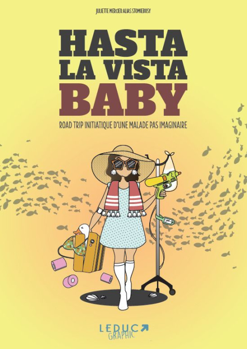 Emprunter Hasta la vista baby. Road-trip initiatique d’une malade pas imaginaire livre
