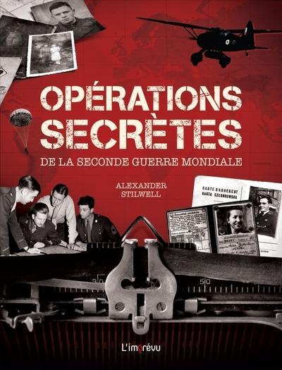 Emprunter Opérations secrètes de la Seconde Guerre mondiale. Les combats clandestins dans les pays occupés, me livre