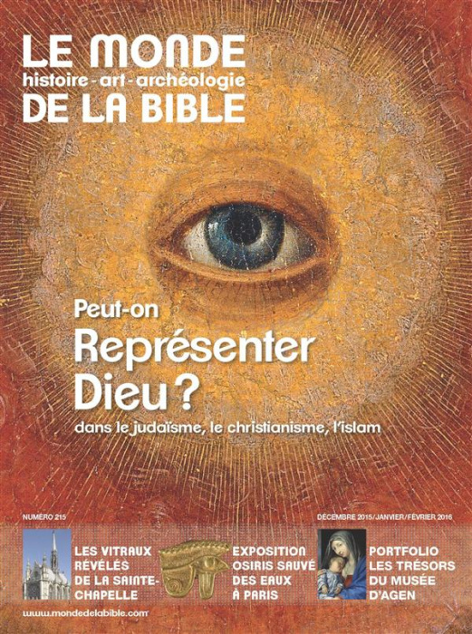 Emprunter Le monde de la Bible N° 215 : Peut-on représenter Dieu ? dans le judaïsme, le christianisme, l'islam livre