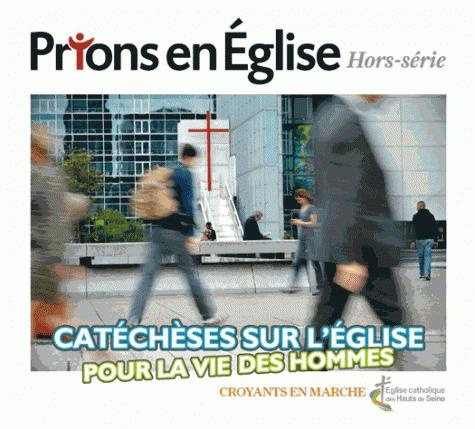 Emprunter Prions en Eglise Hors-série : Catéchèses sur l'Eglise pour la vie des hommes livre