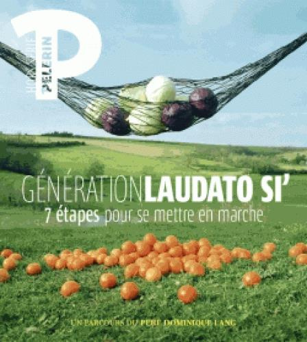 Emprunter Pèlerin Hors-série : Génération Laudato si'. 7 étapes pour se mettre en marche livre