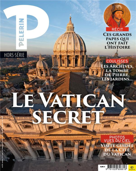 Emprunter Pèlerin Hors-série : Le Vatican secret. Photos vues du ciel, visites guidées de la cité du Vatican livre