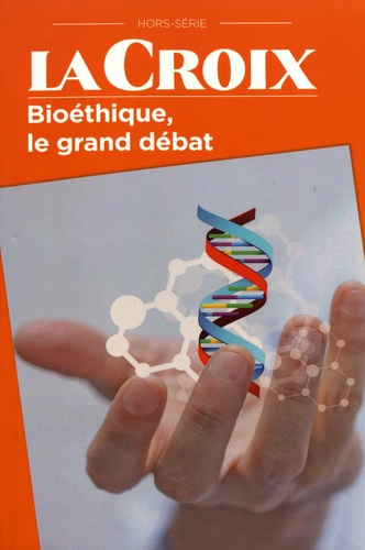 Emprunter BIOETHIQUE, LE GRAND DEBAT - NOUVELLE EDITION livre