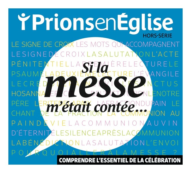 Emprunter Prions en Eglise Hors-série : Si la messe m'était contée... Comprendre l'essentiel de la célébration livre