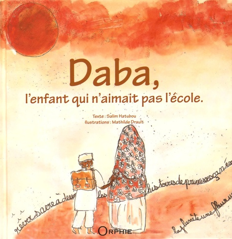 Emprunter Daba, l'enfant qui n'aimait pas l'école livre