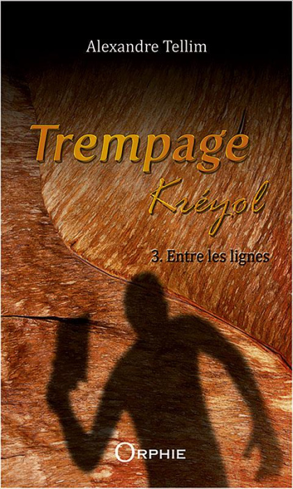 Emprunter Trempage kréyol Tome 3 : Entre les lignes livre