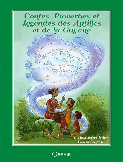 Emprunter Contes, proverbes et légendes des Antilles et de la Guyane. Edition français-anglais-créole guadelou livre