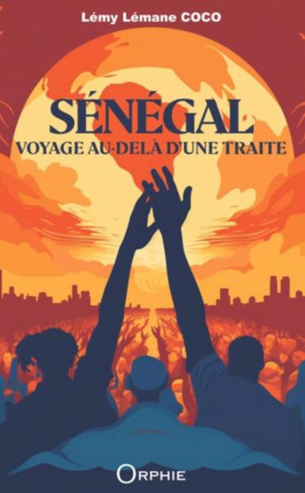 Emprunter Sénégal. Voyage au-delà d'une traite livre