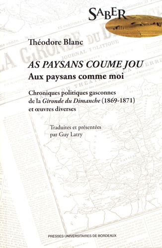 Emprunter Aux paysans comme moi. Chroniques politiques gasconnes de La Gironde du Dimanche (1869-1871) et oeuv livre