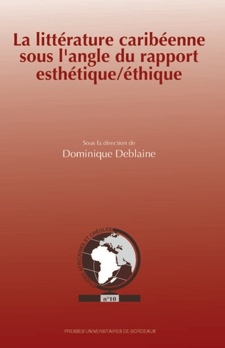 Emprunter La littérature caribéenne sous l'angle du rapport esthétique/éthique. livre