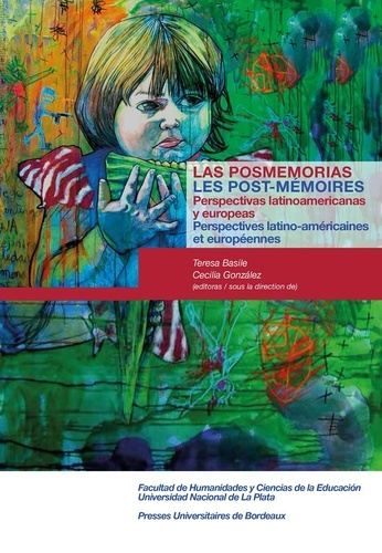 Emprunter Les post-mémoires. Perspectives latino-américaines et européennes, Textes en français et en espagnol livre