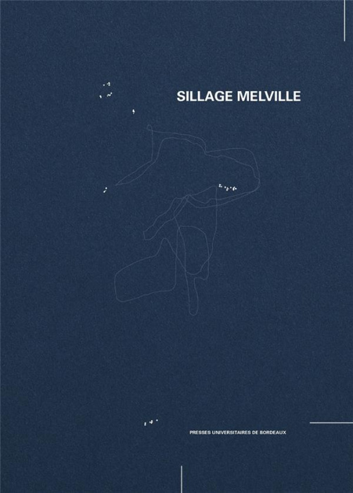 Emprunter Sillage Melville. Recherche en arts et monde mobile livre