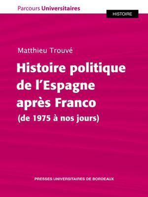 Emprunter Histoire politique de l'Espagne après Franco (de 1975 à nos jours) livre