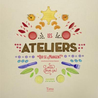 Emprunter Les ateliers qui se mangent livre