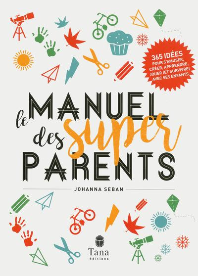 Emprunter Manuel des super parents livre