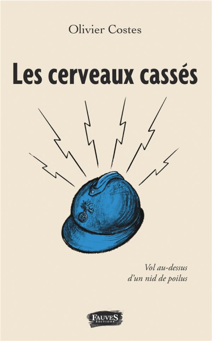 Emprunter Les cerveaux cassés. Vol au dessus d'un nid de poilus livre