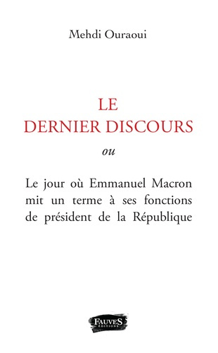 Emprunter L'ultime discours. Texte intégral de l'allocution de démission d'Emmanuel Macron livre