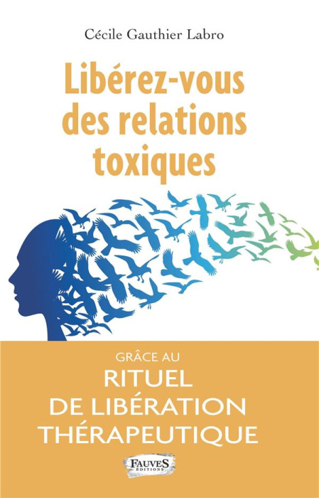 Emprunter Libérez-vous des relations toxiques grâce au rituel de libération thérapeutique livre