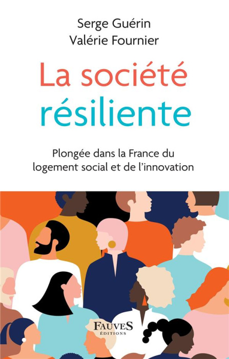 Emprunter La société résiliente. Plongée dans la France du logement social et de l'innovation livre
