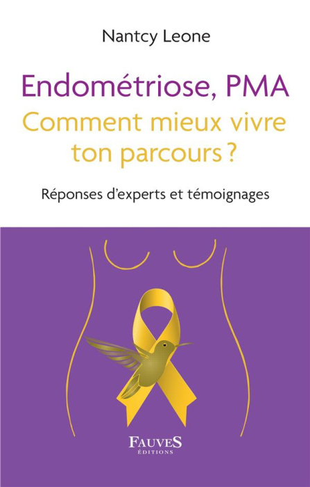 Emprunter Endométriose, PMA comment mieux vivre ton parcours ?. Réponses d'experts et témoignages livre