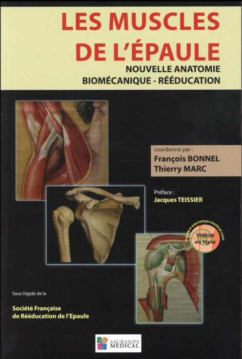 Emprunter Les muscles de l'épaule. Nouvelle anatomie, biomécanique, rééducation livre