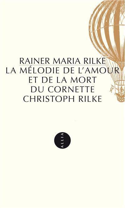 Emprunter MELODIE DE L'AMOUR ET DE LA MORT DU CORNETTE CHRISTOPH RILKE livre