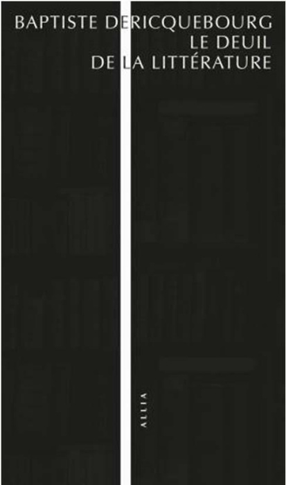 Emprunter Le deuil de la littérature livre