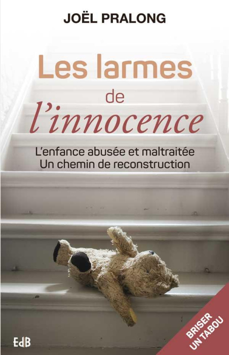 Emprunter Les larmes de l'innocence. L'enfance abusée et maltraitée, un chemin de reconstruction livre