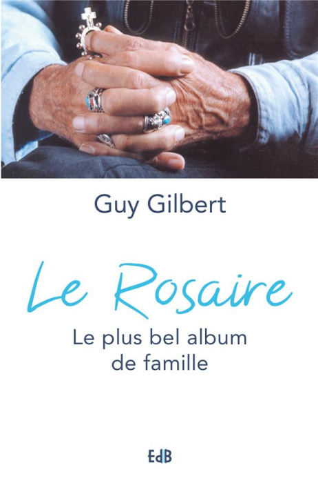 Emprunter Le rosaire. Le plus bel album de famille livre